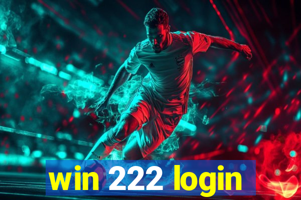 win 222 login